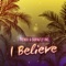 I Believe (J8man & Dani Masi Remix) - FENIX & Supafly Inc. lyrics