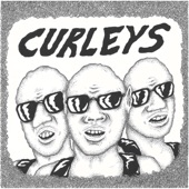 CURLEYS - What I Like