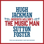 Hugh Jackman & The Music Man 2022 Company - Ya Got Trouble