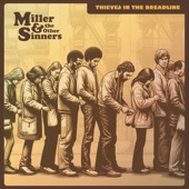 Miller and the Other Sinners - Thieves In The Breadline