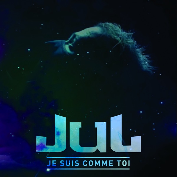 Je suis comme toi - Single - Jul