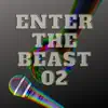 Enter the Beast 02 - Single album lyrics, reviews, download