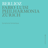 Philharmonia Zürich & Fabio Luisi - Symphonie fantastique, H 48: IV. Marche au supplice (Live) artwork