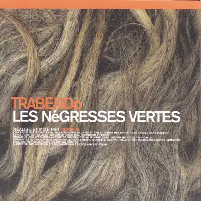Trabendo - Les Negresses Vertes