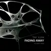 Fading Away (feat. Dya) - Single album lyrics, reviews, download
