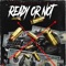 Ready or Not (Free Smiddy) [feat. Swipey] - HunnitBands lyrics