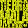 Tierra Mala - Single album lyrics, reviews, download
