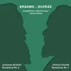 Brahms: Symphony No. 2 in D Major, Op. 73 - Dvořák: Symphony No. 7 in D Minor, Op. 70, B. 141 album lyrics, reviews, download