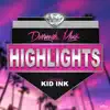 Highlights (feat. Kid Ink) - Single album lyrics, reviews, download