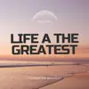Life a the Greatest - Single album lyrics, reviews, download