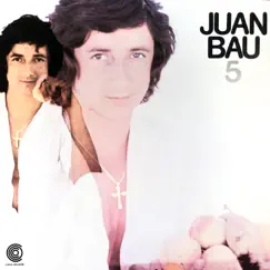 5 by Juan Bau album reviews, ratings, credits