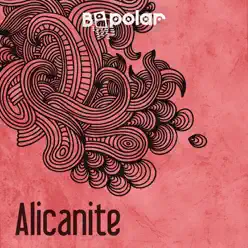 Alicanite (Club Mix) - Single - Bipolar Alicanite (Club Mix) - Single - Bipolar
