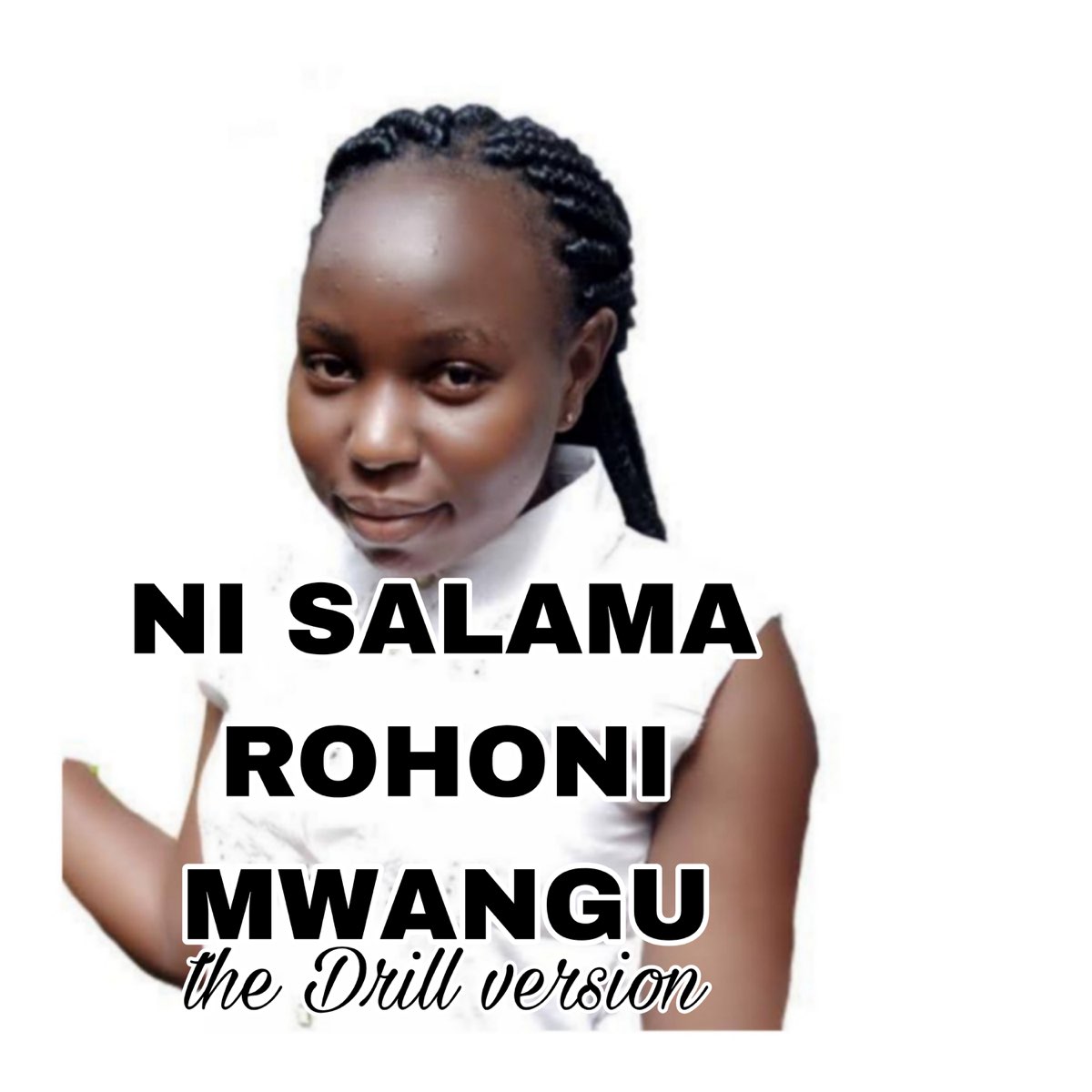 ‎Ni Salama Rohoni Mwangu (The Drill Version) - Single By Mesh Kiviu ...