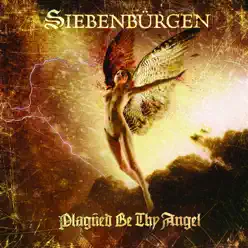 Plagued Be Thy Angel - Siebenburgen