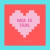 Nada Es Igual - Single