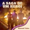 A Saga de um Herói - Manoel Teles lyrics