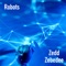 Robots - Zedd Zebedee lyrics