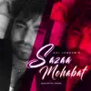Sazaa Mohabat - Single album lyrics, reviews, download