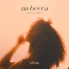 Stream & download Na Becca - EP