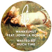 Wasted so Much Time (N'to Remix) [feat. John La Monica] artwork