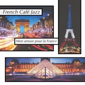 French Cafe Jazz, Mon amour pour la France artwork