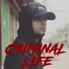 Criminal Life - EP album lyrics, reviews, download