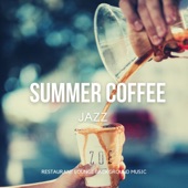Summer Coffee Jazz - Relaxing Instrumental Cafe Jazz Lounge & Bossa Nova Music artwork