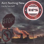 The Dead Poet'z Society - Ain't Nothing New (feat. Tone Spliff)