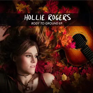 ladda ner album Hollie Rogers - Body To Ground EP