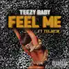 Feel Me (feat. Teejay3k) [Remix] - Single album lyrics, reviews, download