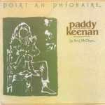 Paddy Keenan - The Maid Behind the Bar / O'Rourke's / Eilish Brogan