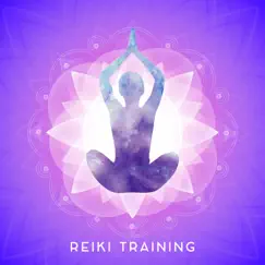 Reiki Training: Peaceful and Relaxing Music and Nature Sounds for Reiki, Chakra Balancing Meditation, Inner Peace, Healing Moments by Reiki Healing Unit album reviews, ratings, credits
