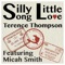 Silly Little Love Song (feat. Micah Smith) - Terence Thompson lyrics