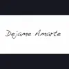 Déjame Amarte - Single album lyrics, reviews, download