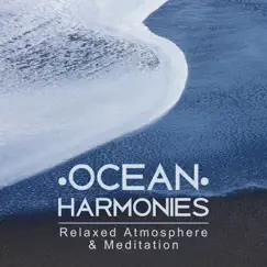 Ocean Harmonies: Relaxed Atmosphere & Meditation - Sounds of Calm Nature, Healing Music for Yoga, Reiki and Spa by Healing Ocean Waves Zone album reviews, ratings, credits
