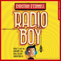 Christian O'Connell - Radio Boy: Radio Boy, Book 1 (Unabridged) artwork