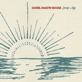 Daniel Martin Moore - That'll Be the Plan