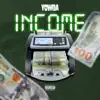 Income - Single album lyrics, reviews, download