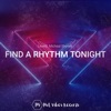 Find a Rhythm Tonight - Single