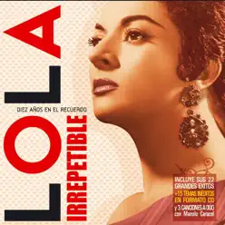 Lola Irrepetible - Lola Flores