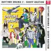 Stream & download Daytime Drama, Vol. 2