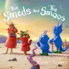 The Smeds and the Smoos album lyrics, reviews, download