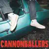 Cannonballers - Single album lyrics, reviews, download