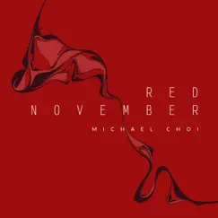 Red November - Single by Michael Choi, BOHEMIAN CRISTAL INSTRUMENT & Maurício Ribeiro album reviews, ratings, credits