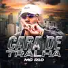 Cara de Tralha - Single album lyrics, reviews, download