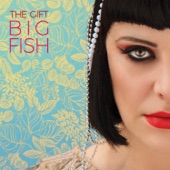 The Gift - Big Fish - Radio Edit