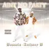 Aint No Party - Single album lyrics, reviews, download