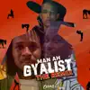 Man Ah Gyalist (The Remix) - Single album lyrics, reviews, download