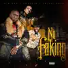 No Faking (feat. Propain & Trilly Polk) - Single album lyrics, reviews, download