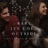 Stream & download Baby, It's Cold Outside - Single